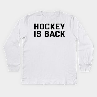 HOCKEY IS BACK Kids Long Sleeve T-Shirt